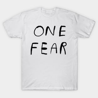 ONE FEAR T-Shirt